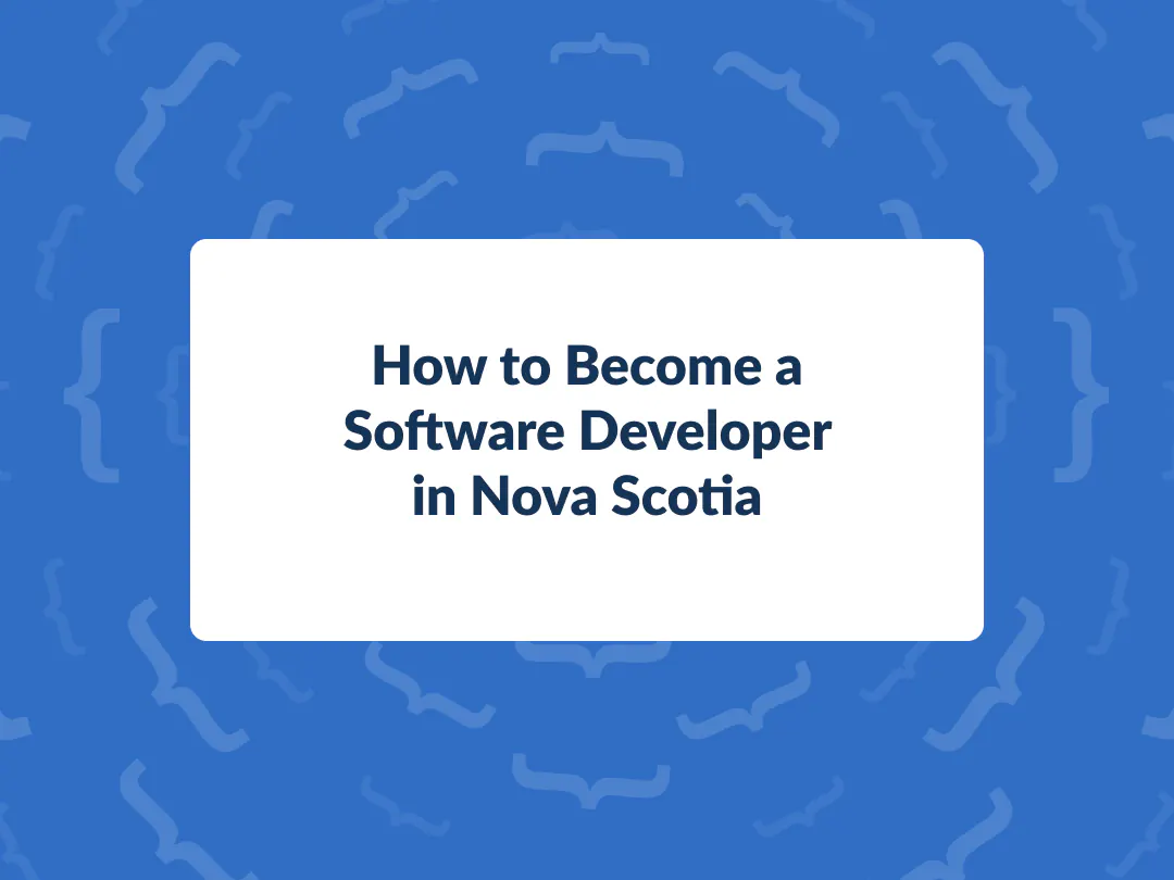 How to Become a Software Developer in Nova Scotia